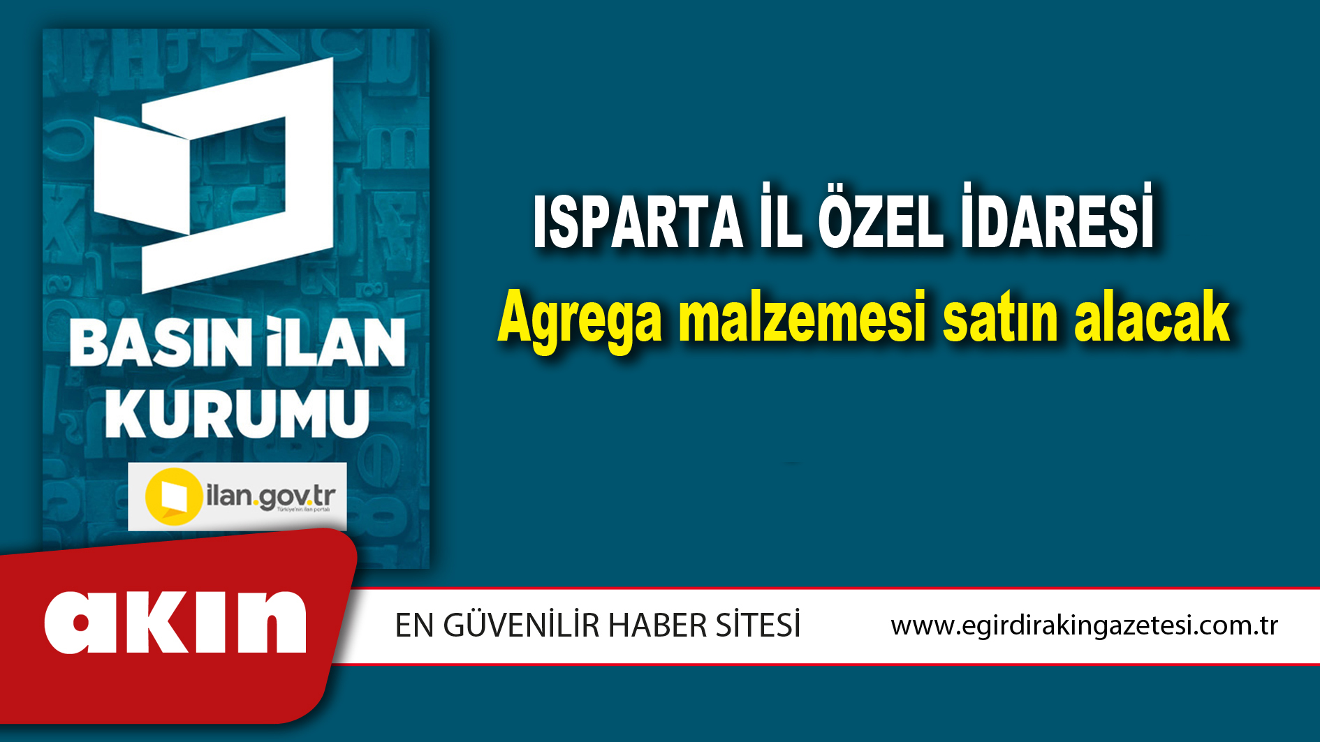 eğirdir haber,akın gazetesi,egirdir haberler,son dakika,Isparta İl Özel İdaresi Agrega malzemesi satın alacak