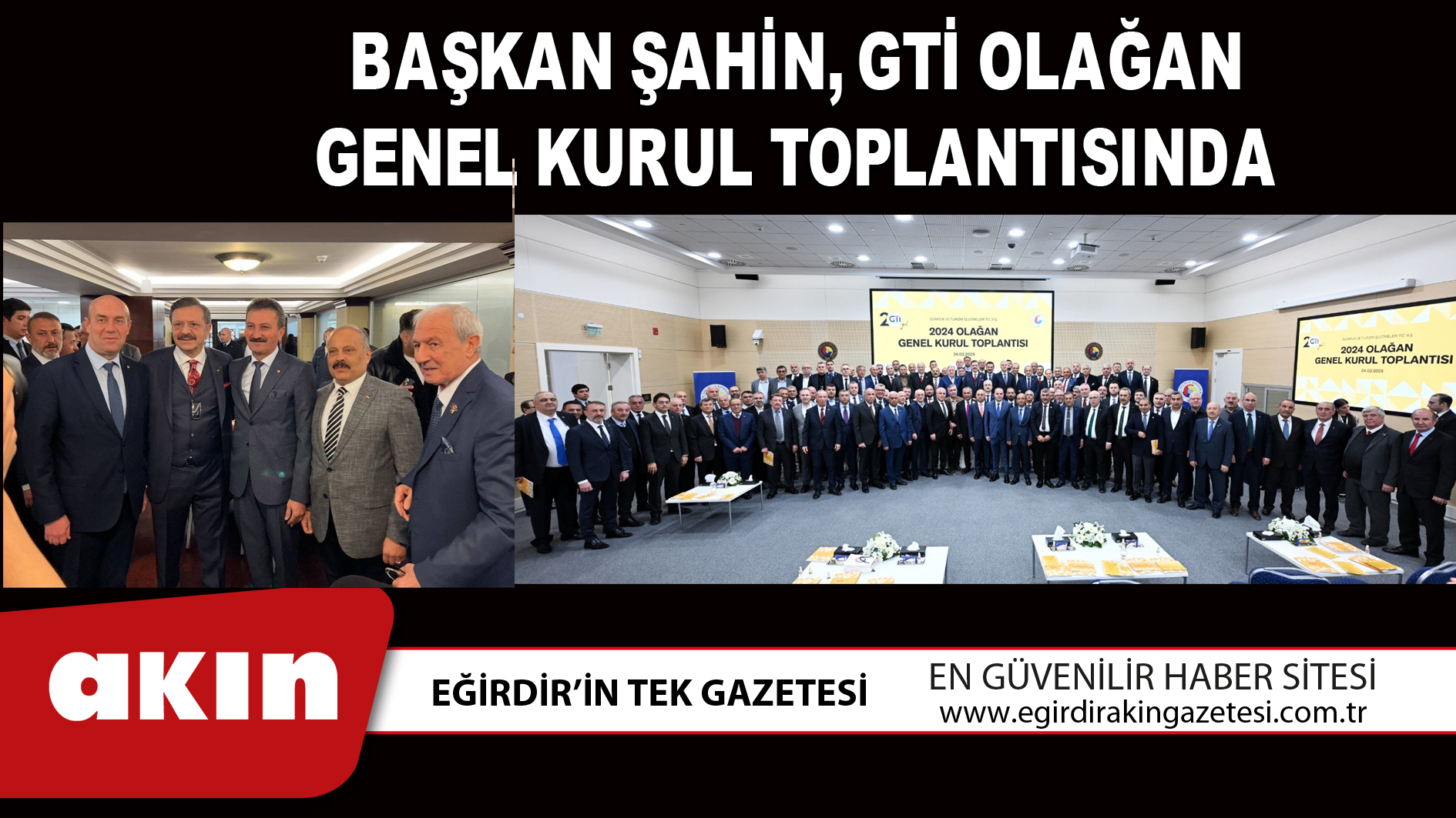 BAŞKAN ŞAHİN, GTİ OLAĞAN GENEL KURUL TOPLANTISINDA