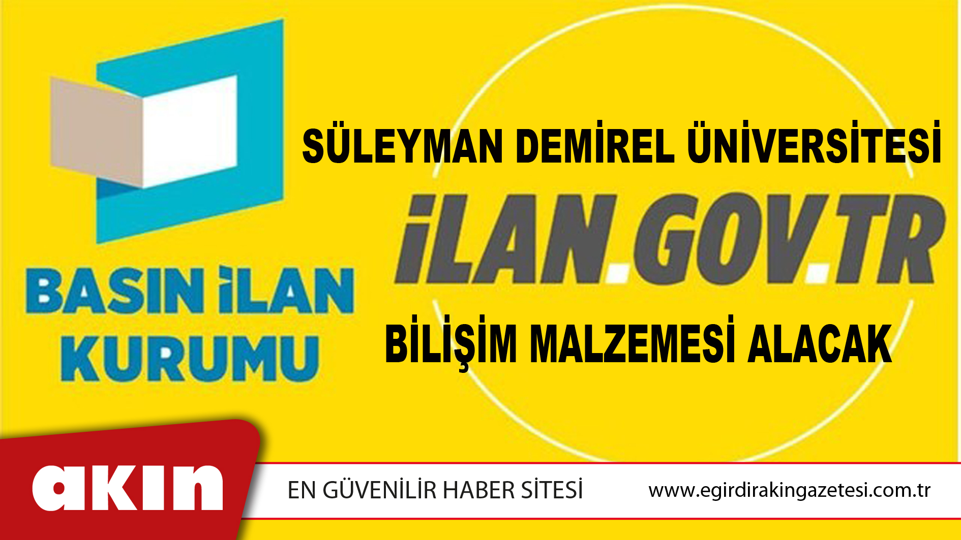 eğirdir haber,akın gazetesi,egirdir haberler,son dakika,Süleyman Demirel Üniversitesi Bilişim Malzemesi Alacak