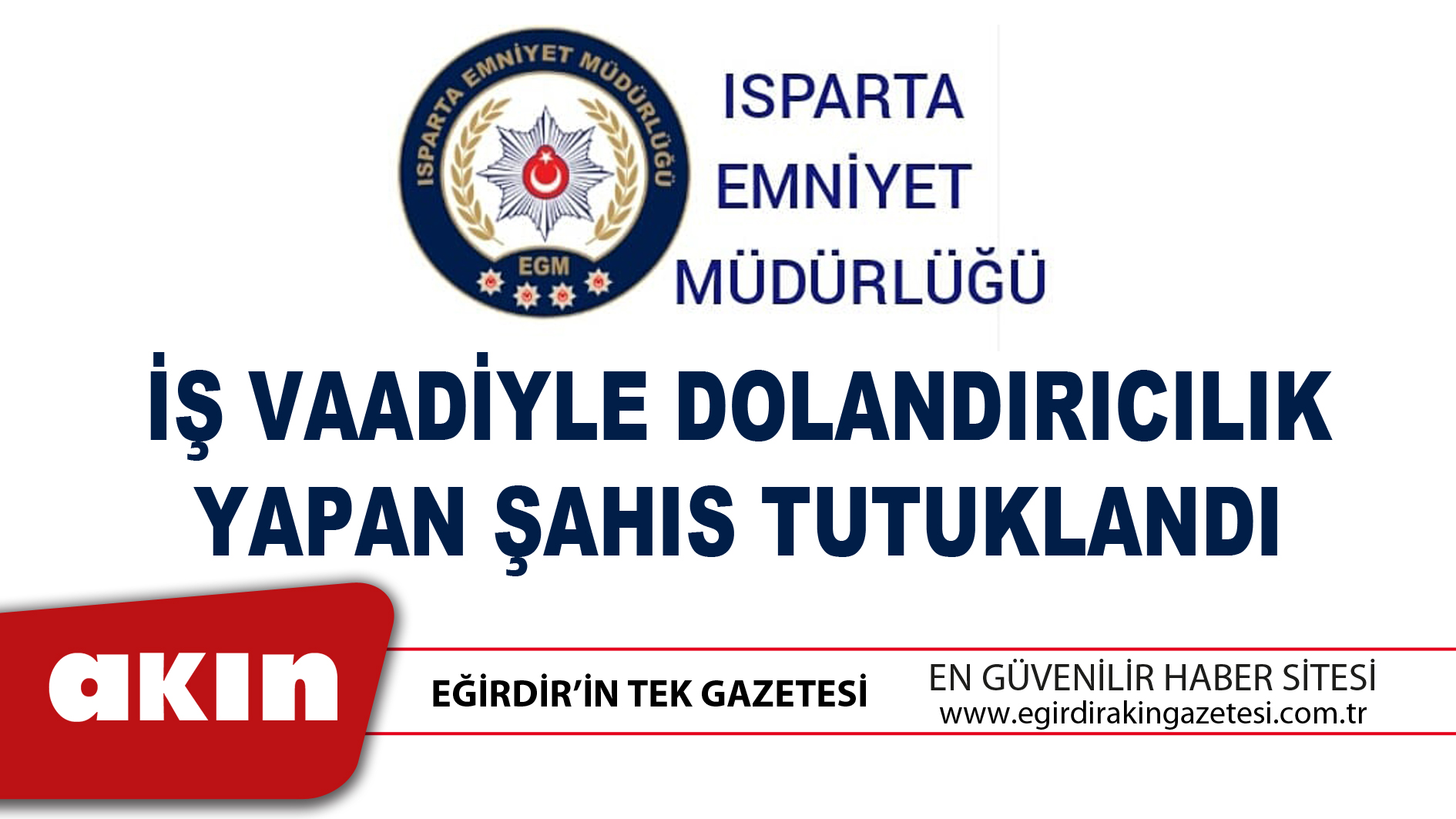 İş Vaadiyle Dolandırıcılık Yapan Şahıs Tutuklandı