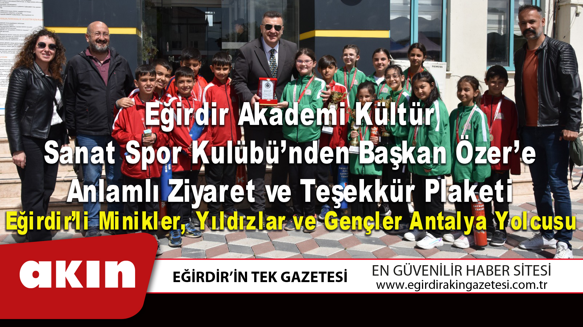 Eğirdir Akademi Kültür Sanat Spor Kulübü’nden Başkan Mustafa Özer’e Anlamlı Ziyaret ve Teşekkür Plaketi