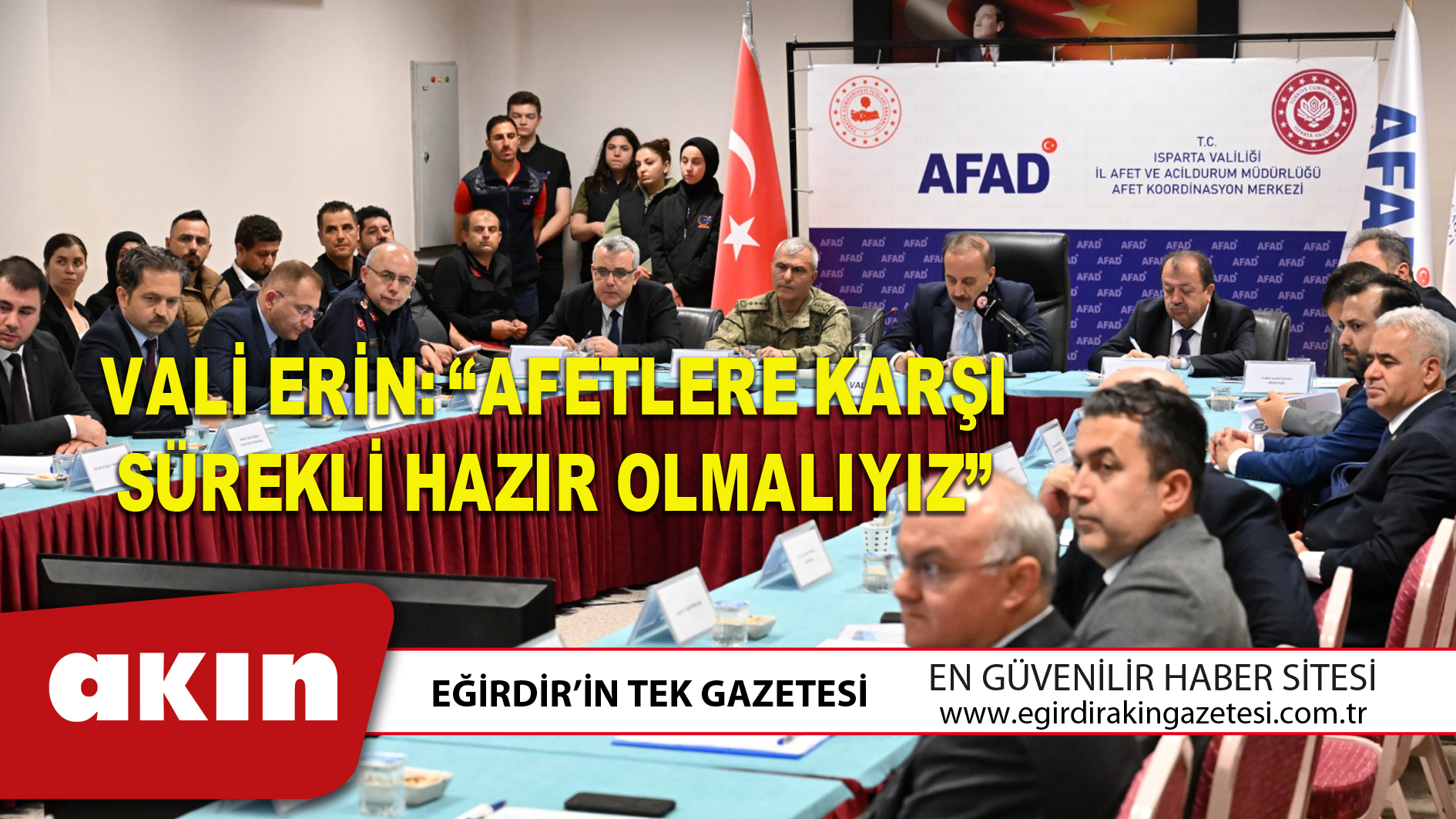 Vali Erin: “Afetlere Karşı Sürekli Hazır Olmalıyız”