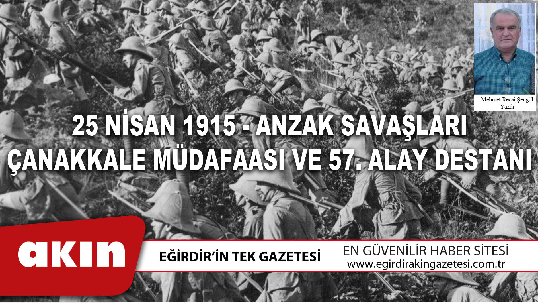eğirdir haber,akın gazetesi,egirdir haberler,son dakika,25 NİSAN 1915 ANZAK SAVAŞLARI