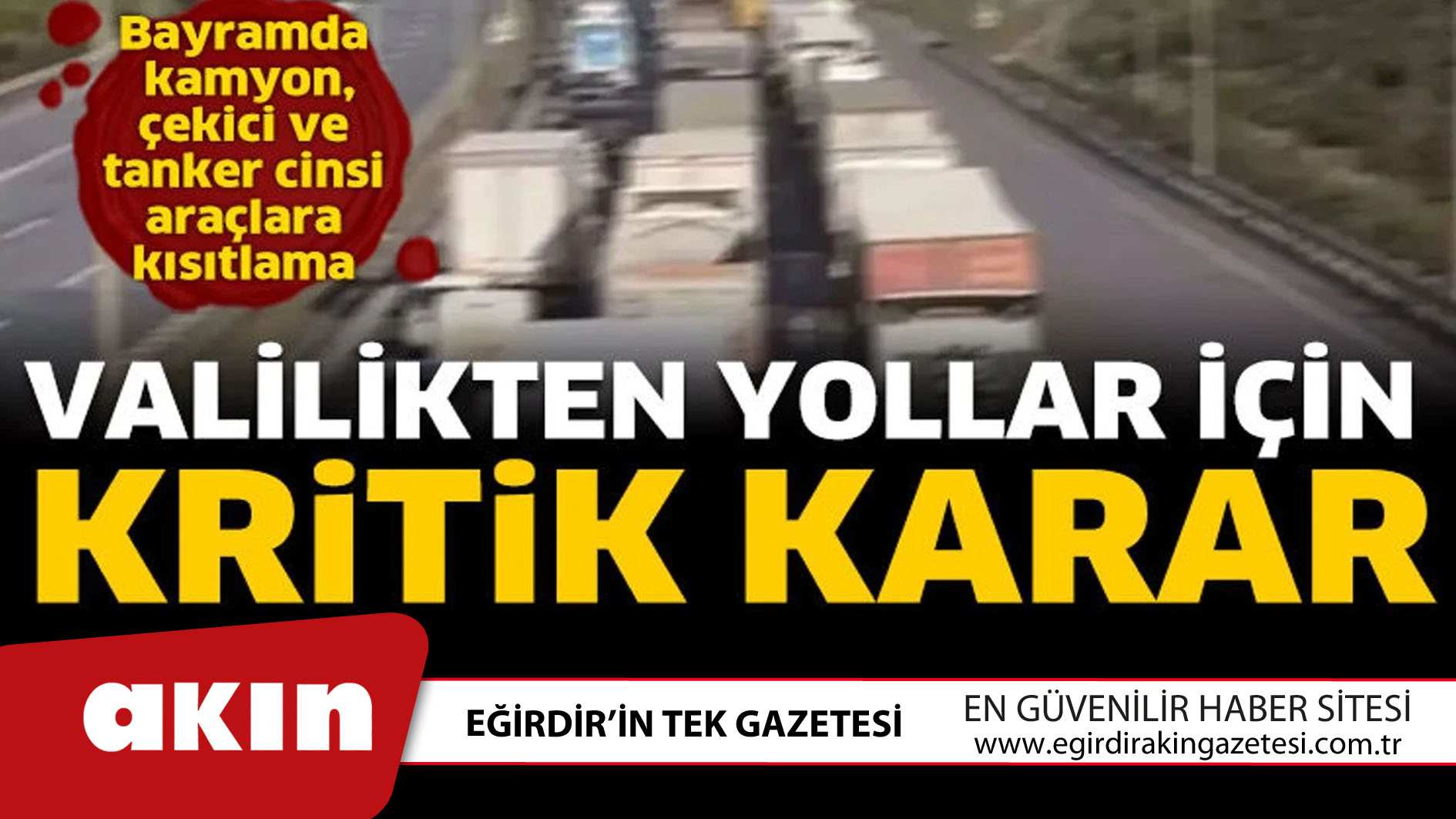 eğirdir haber,akın gazetesi,egirdir haberler,son dakika,Valilikten yollar için kritik karar