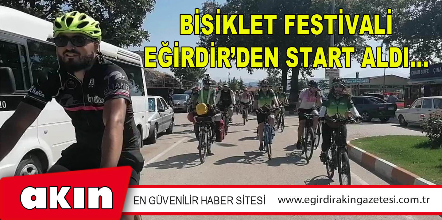 BİSİKLET FESTİVALİ EĞİRDİR’DEN START ALDI…