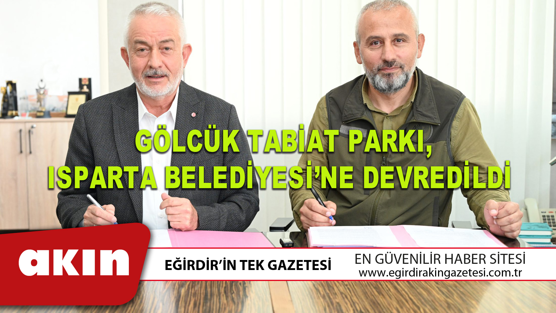 GÖLCÜK TABİAT PARKI, ISPARTA BELEDİYESİ’NE DEVREDİLDİ