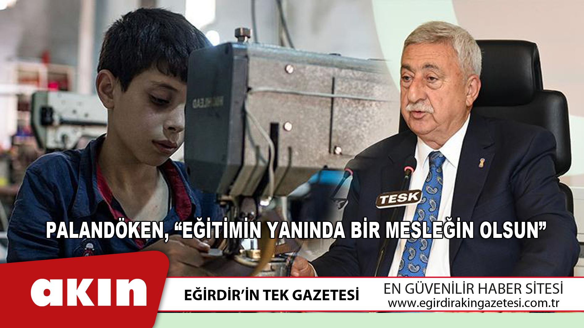 Palandöken, “Eğitimin Yanında Bir Mesleğin Olsun”