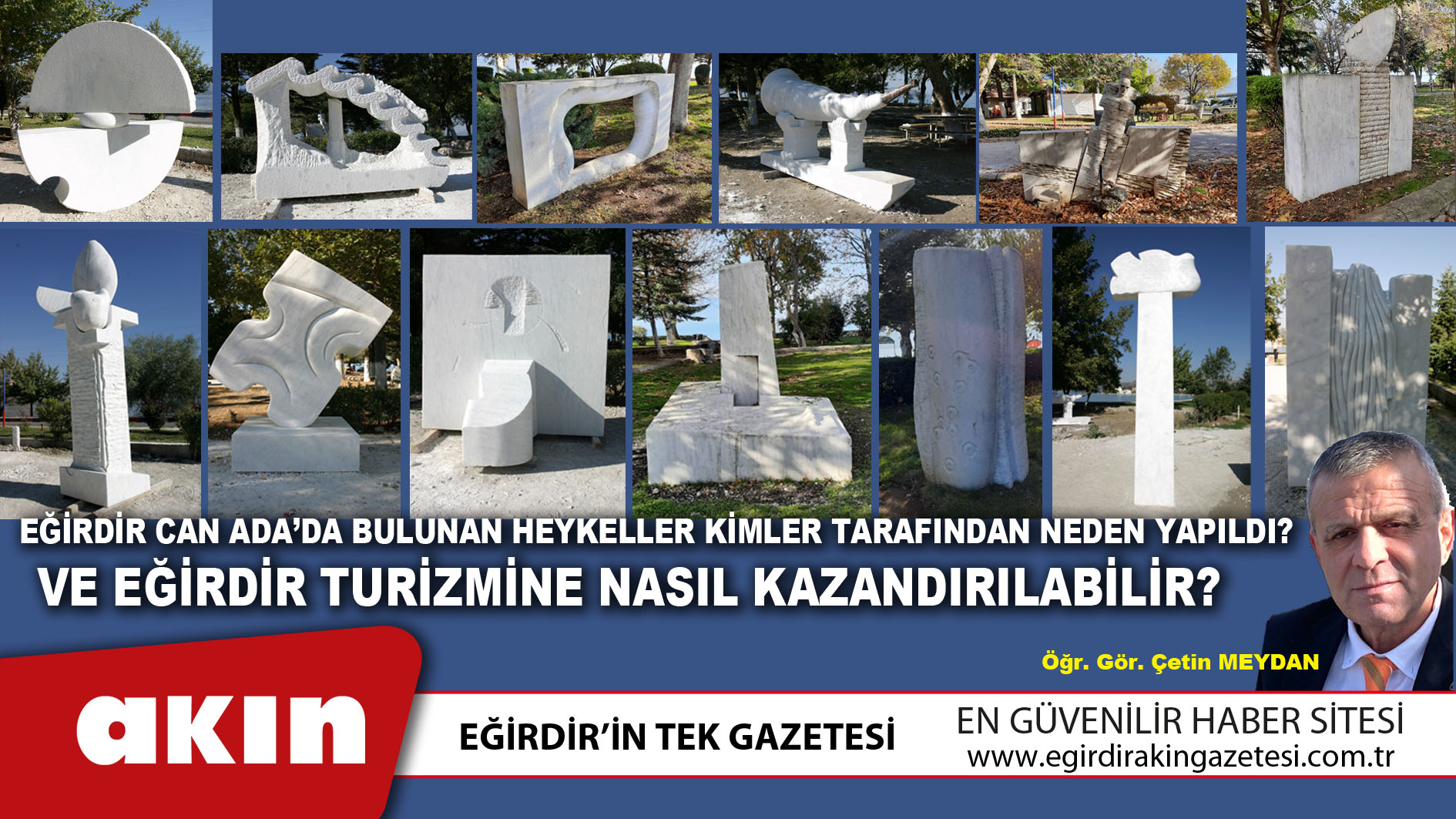 eğirdir haber,akın gazetesi,egirdir haberler,son dakika,Eğirdir Can Ada’da Bulunan Heykeller Kimler Tarafından Neden Yapıldı