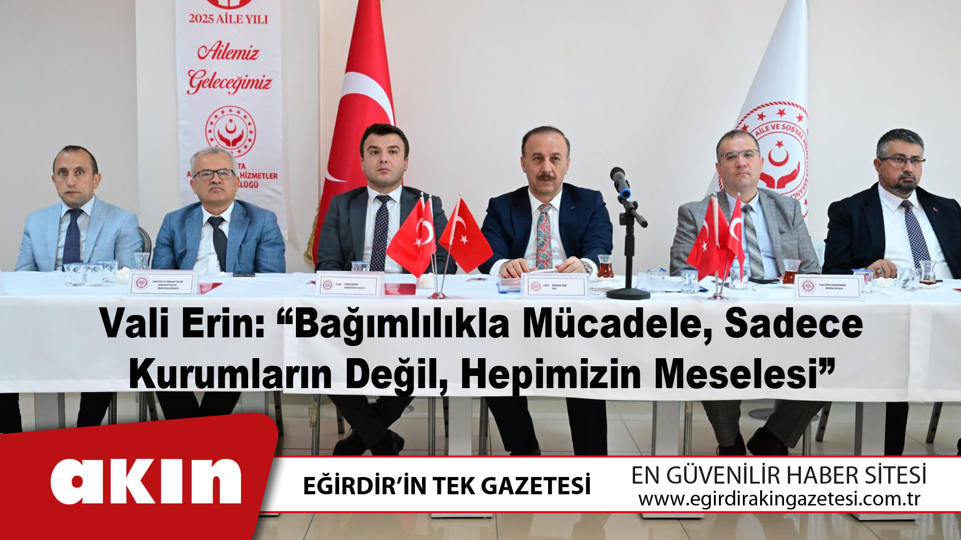 Vali Erin Bağımlılıkla Mücadele Sadece Kurumların Değil Hepimizin Meselesi