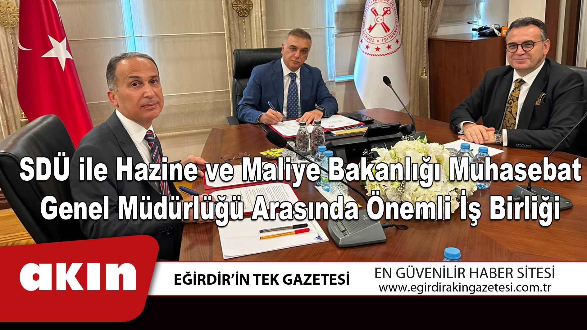 eğirdir haber,akın gazetesi,egirdir haberler,son dakika,SDÜ ile Hazine ve Maliye Bakanlığı Muhasebat Genel Müdürlüğü Arasında Önemli İş Birliği