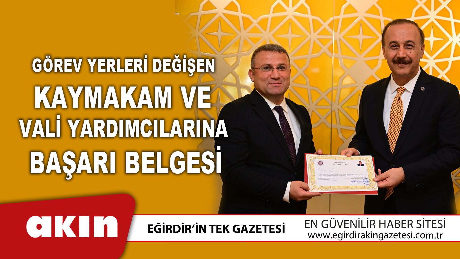 eğirdir haber,akın gazetesi,egirdir haberler,son dakika,Görev Yerleri Değişen Kaymakam Ve Vali Yardımcılarına Başarı Belgesi