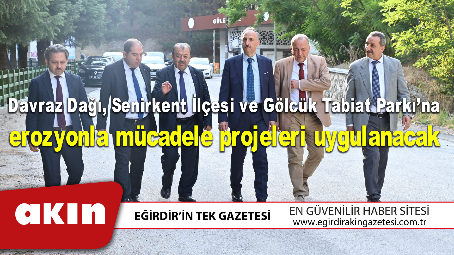 Davraz Dağı Senirkent İlçesi ve Gölcük Tabiat Parkı’na erozyonla mücadele projeleri uygulanacak