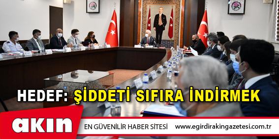 HEDEF: ŞİDDETİ SIFIRA İNDİRMEK