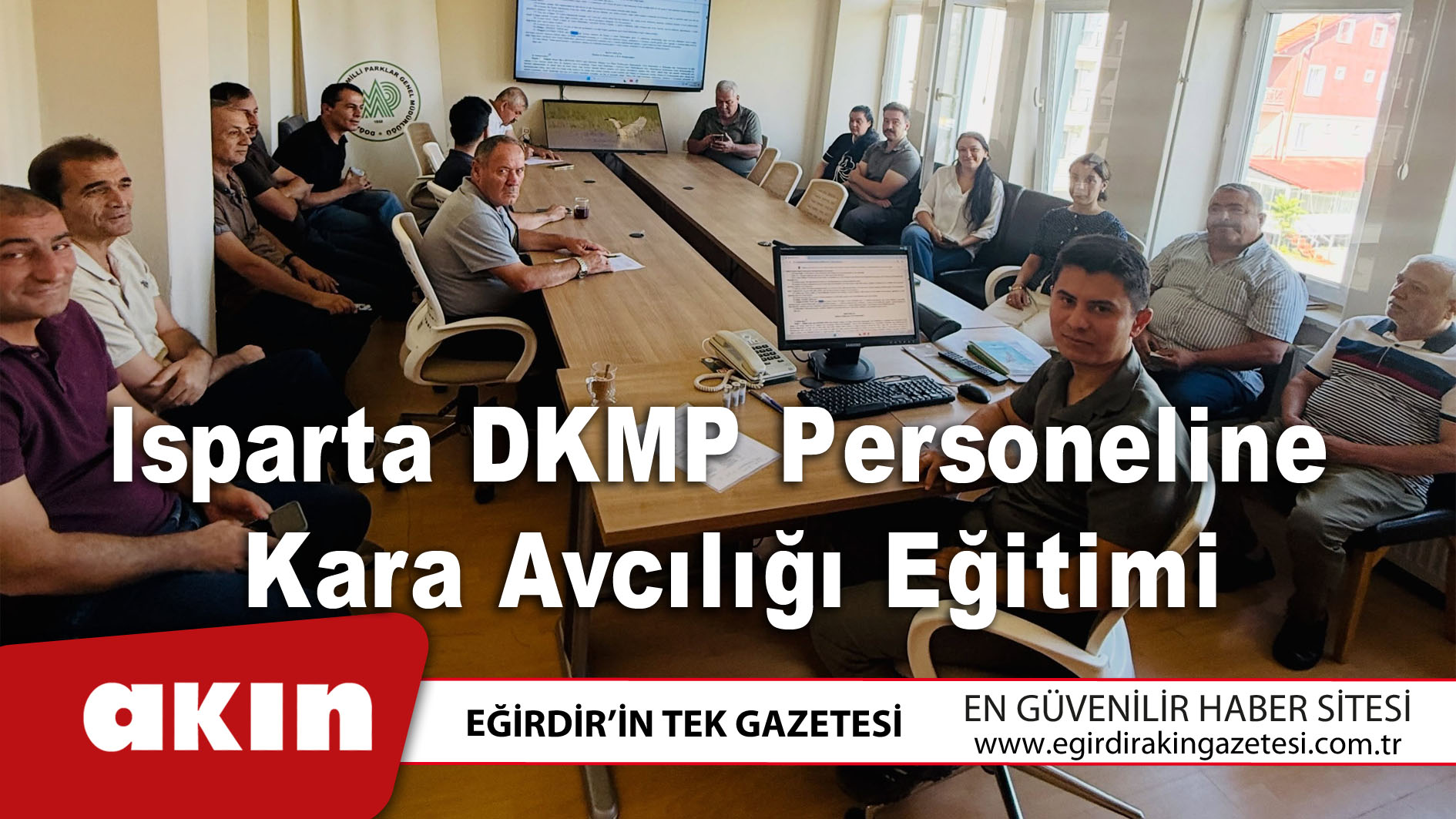 eğirdir haber,akın gazetesi,egirdir haberler,son dakika,Isparta DKMP Personeline Kara Avcılığı Eğitimi