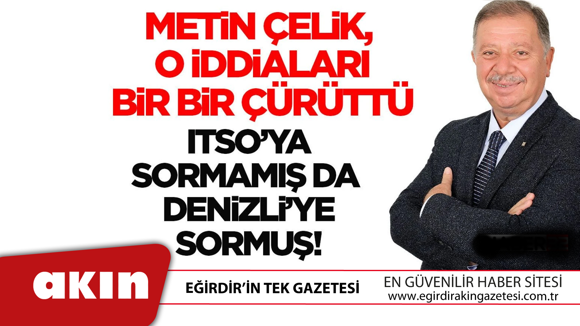 Metin Çelik, O İddiaları Bir Bir Çürüttü!