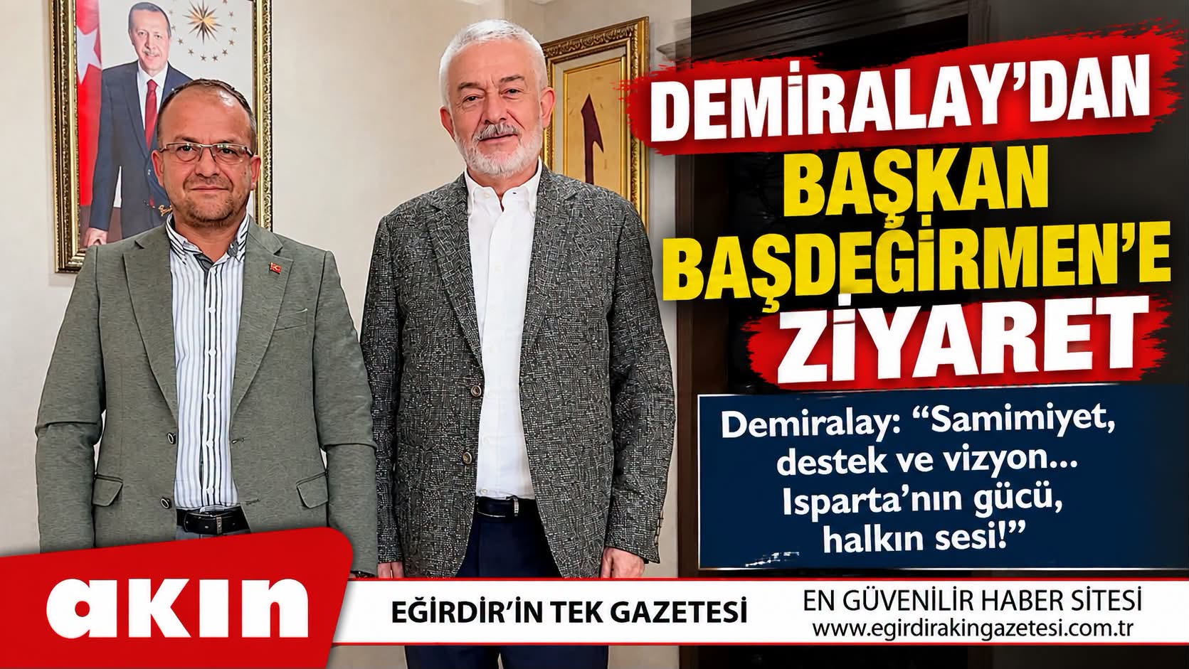 Demiralay’dan Başkan Başdeğirmen’e Ziyaret