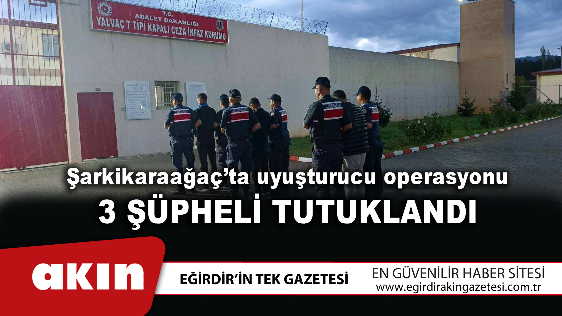 eğirdir haber,akın gazetesi,egirdir haberler,son dakika,Şarkikaraağaç’ta uyuşturucu operasyonu