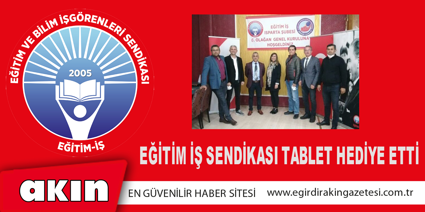 Eğitim İş Sendikası Tablet Hediye Etti