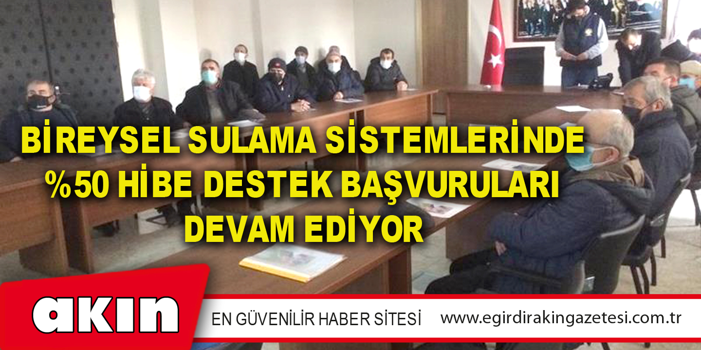 Bireysel Sulama Sistemlerinde %50 Hibe Destek Başvuruları Devam Ediyor