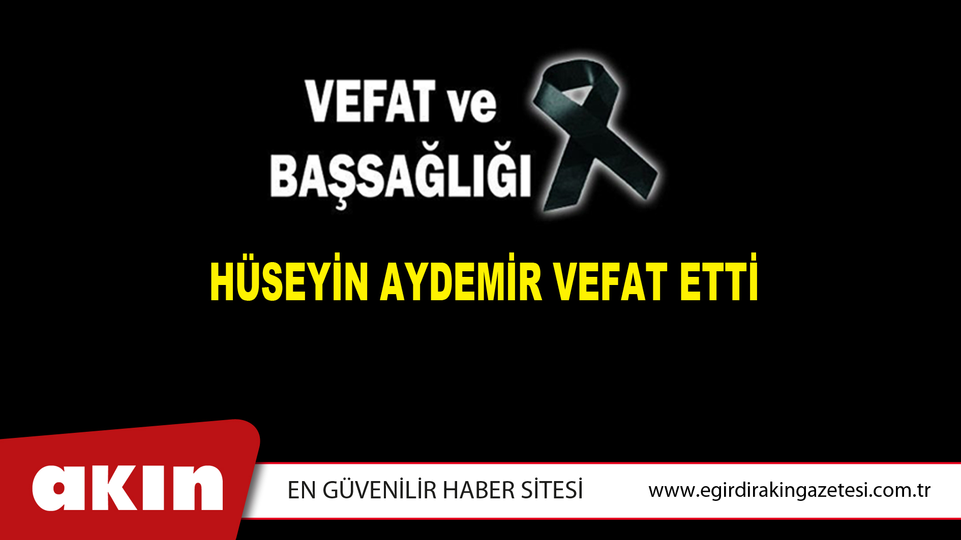 HÜSEYİN AYDEMİR VEFAT ETTİ