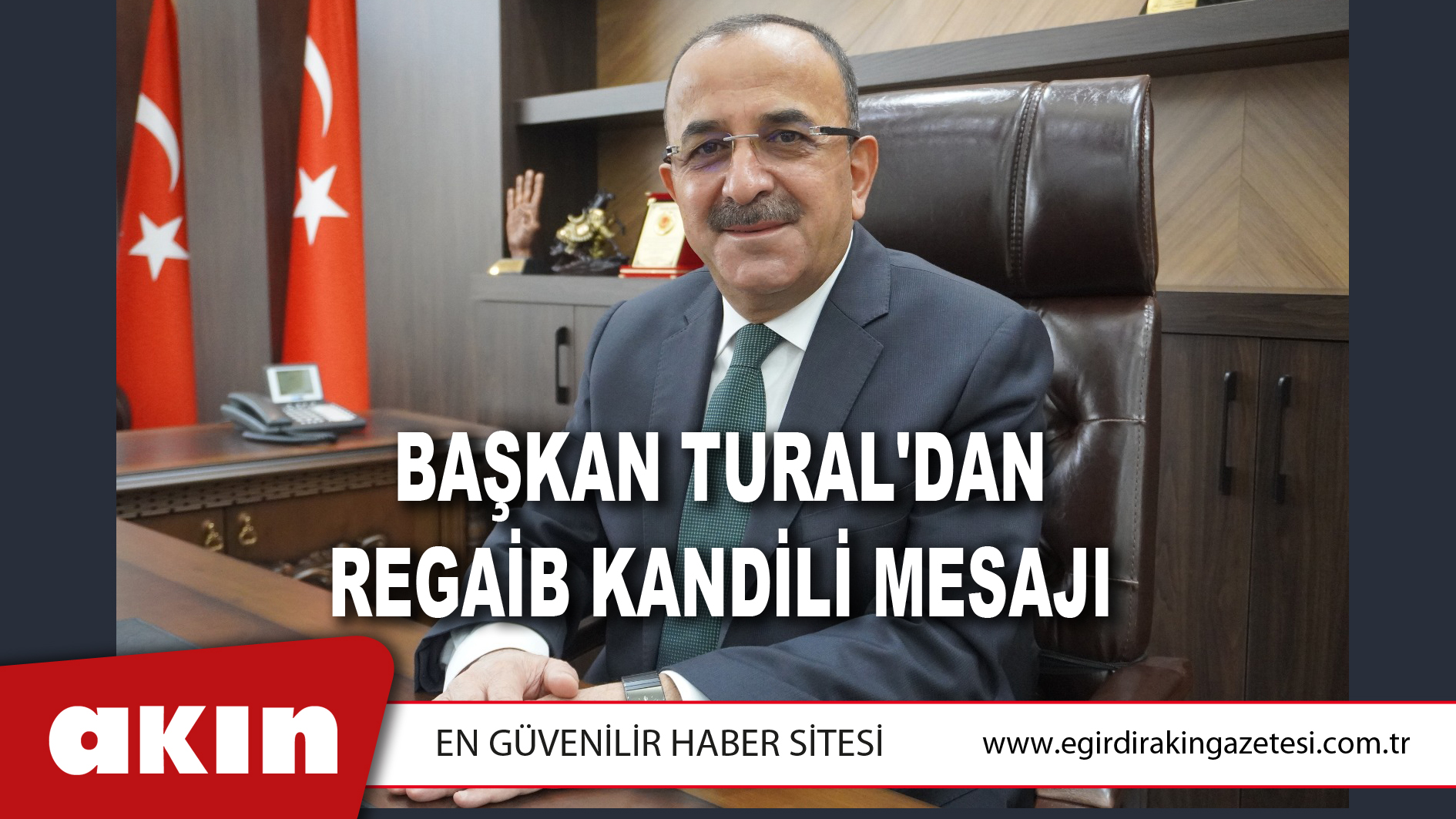 BAŞKAN TURAL'DAN REGAİB KANDİLİ MESAJI