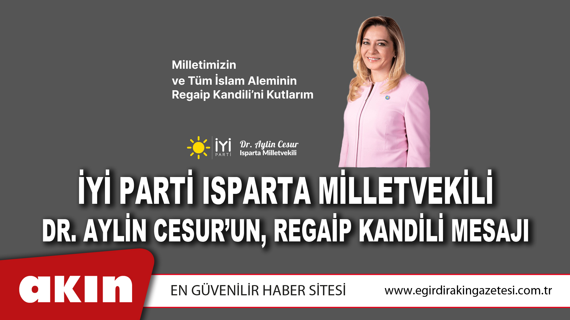 İYİ Parti Isparta Milletvekili Dr. Aylin Cesur’un, Regaip Kandili Mesajı