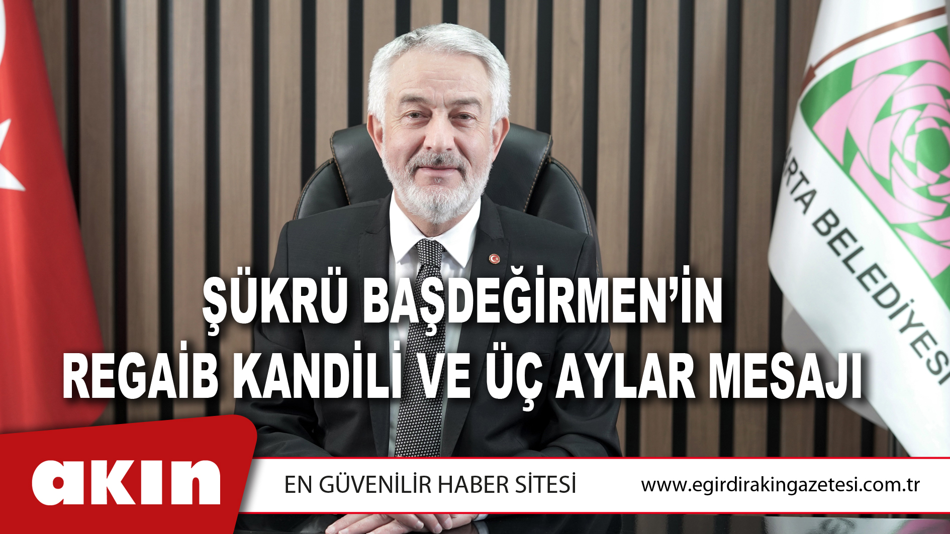 Şükrü Başdeğirmen’in Regaib Kandili Ve Üç Aylar Mesajı