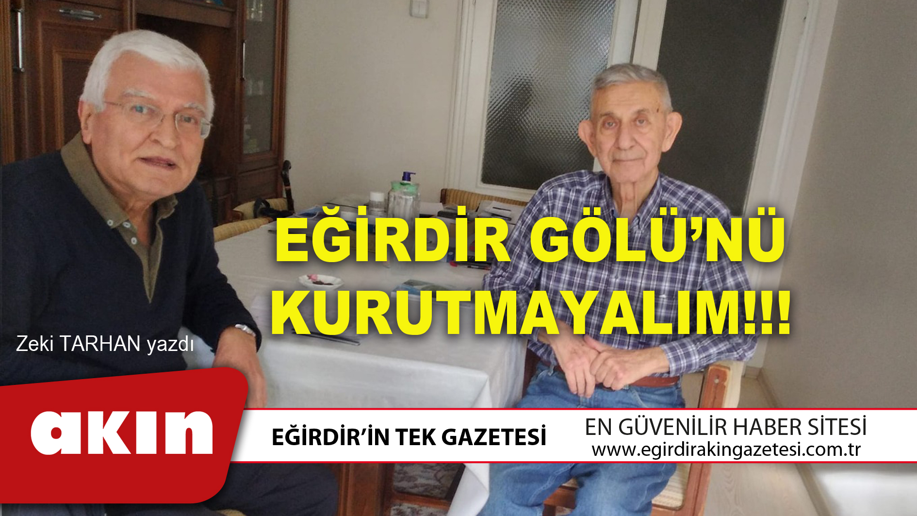 EĞİRDİR GÖLÜ’NÜ KURUTMAYALIM!!!