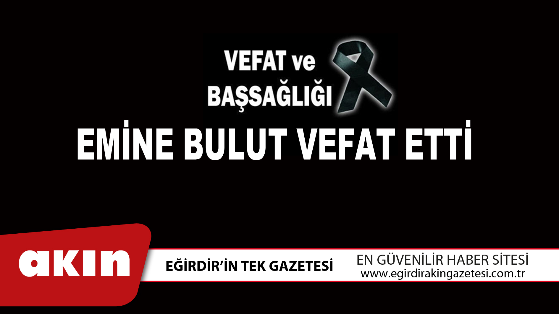 EMİNE BULUT VEFAT ETTİ