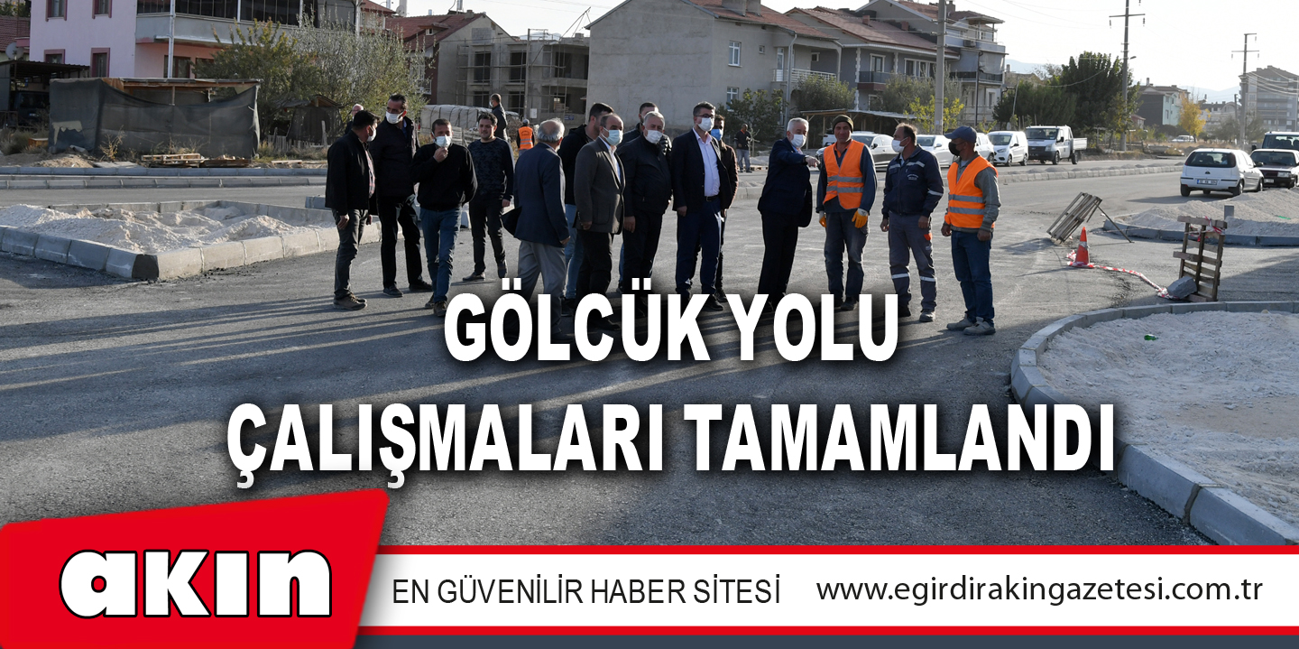 eğirdir haber,akın gazetesi,egirdir haberler,son dakika,Gölcük Yolu Çalışmaları Tamamlandı