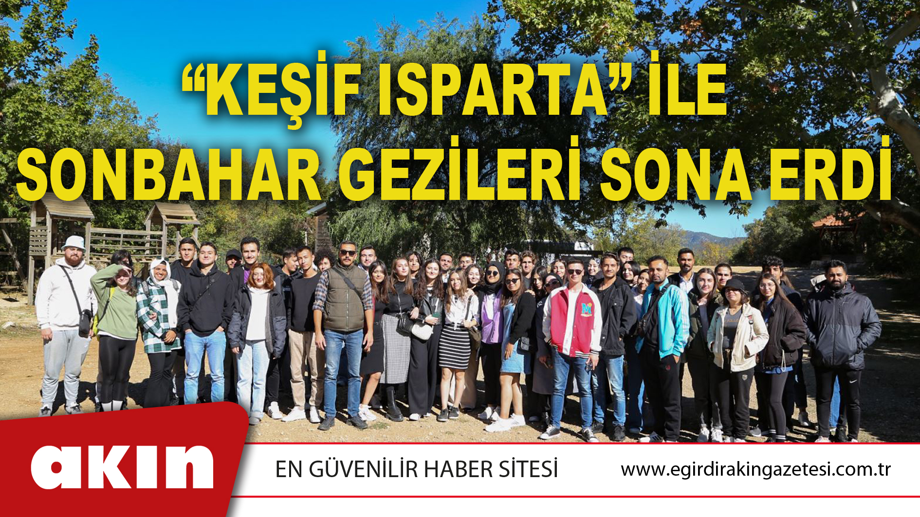 “KEŞİF ISPARTA” İLE SONBAHAR GEZİLERİ SONA ERDİ