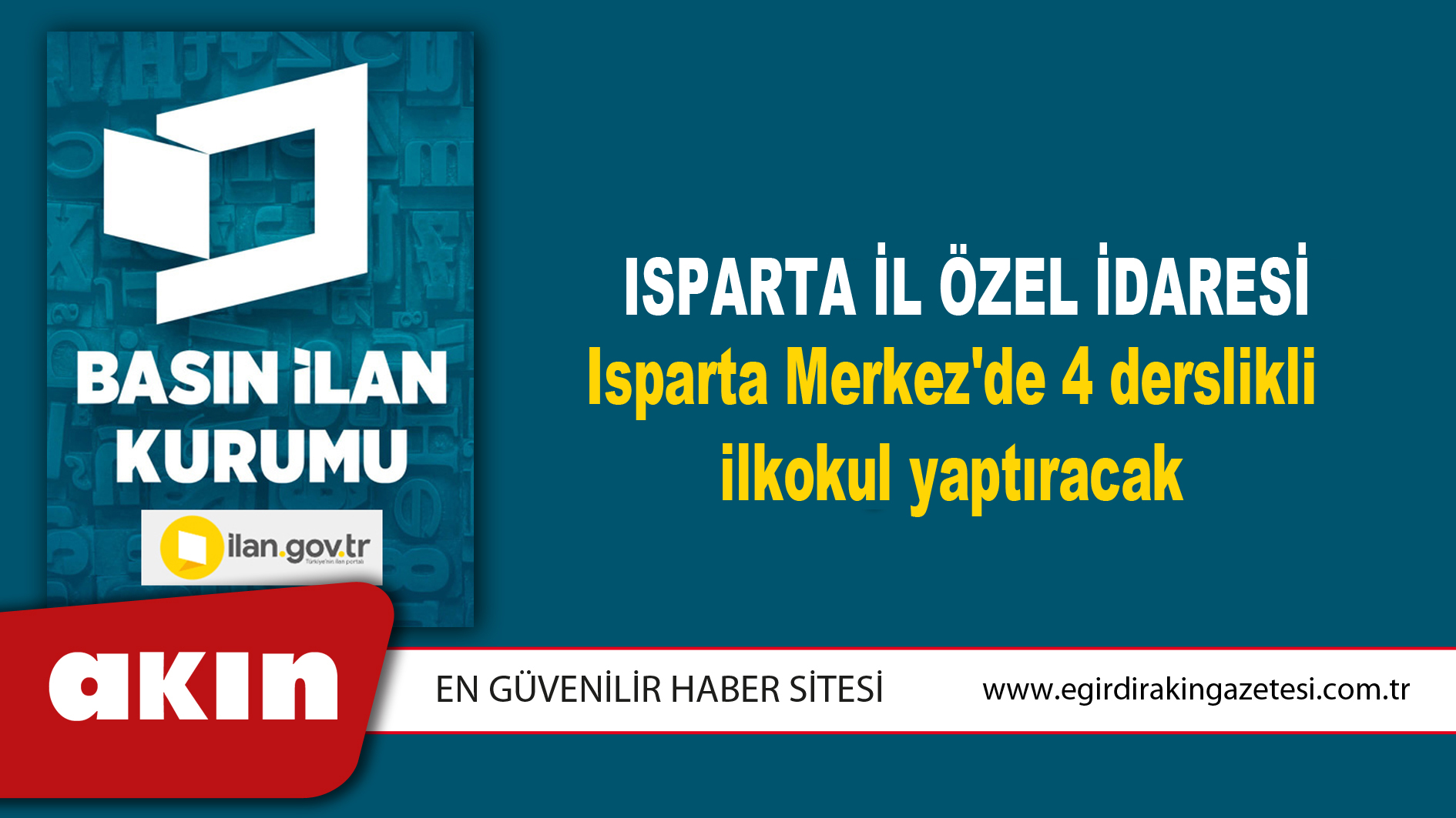 Isparta İl Özel İdaresi Isparta Merkez'de 4 derslikli ilkokul yaptıracak