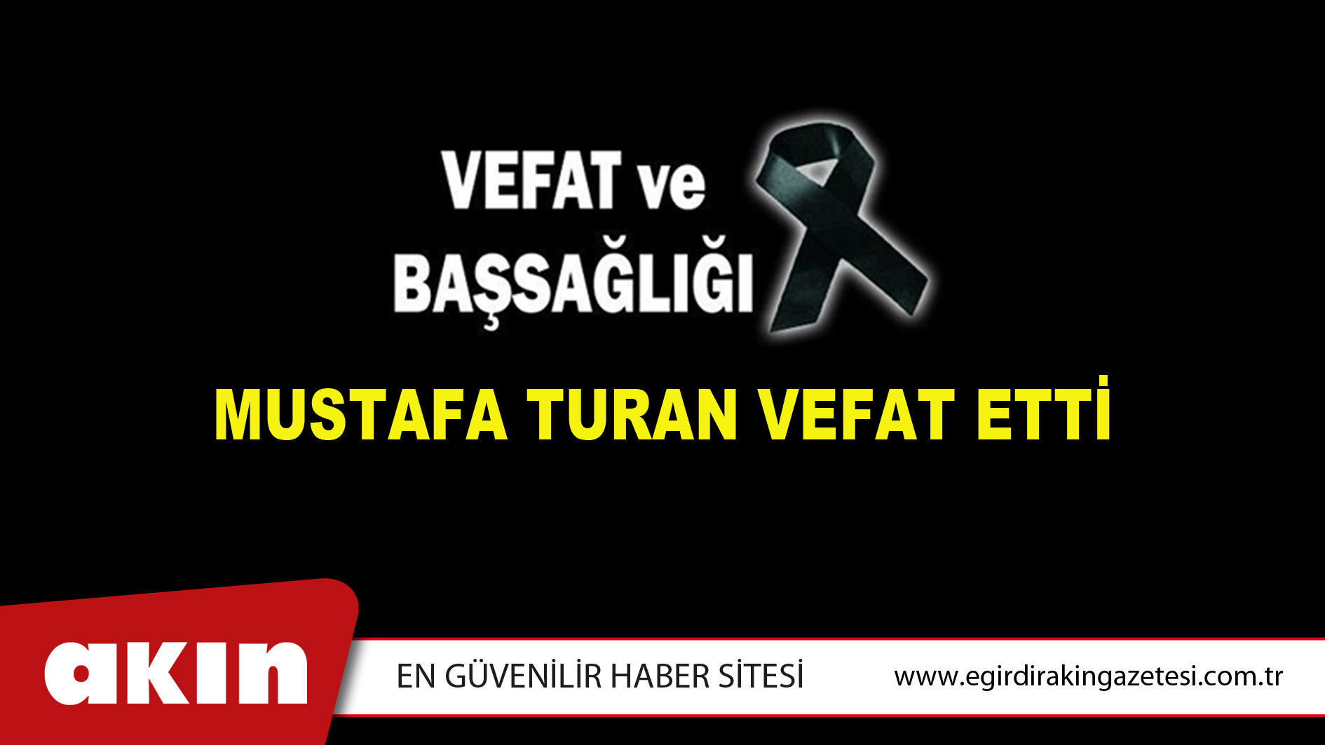 MUSTAFA TURAN VEFAT ETTİ