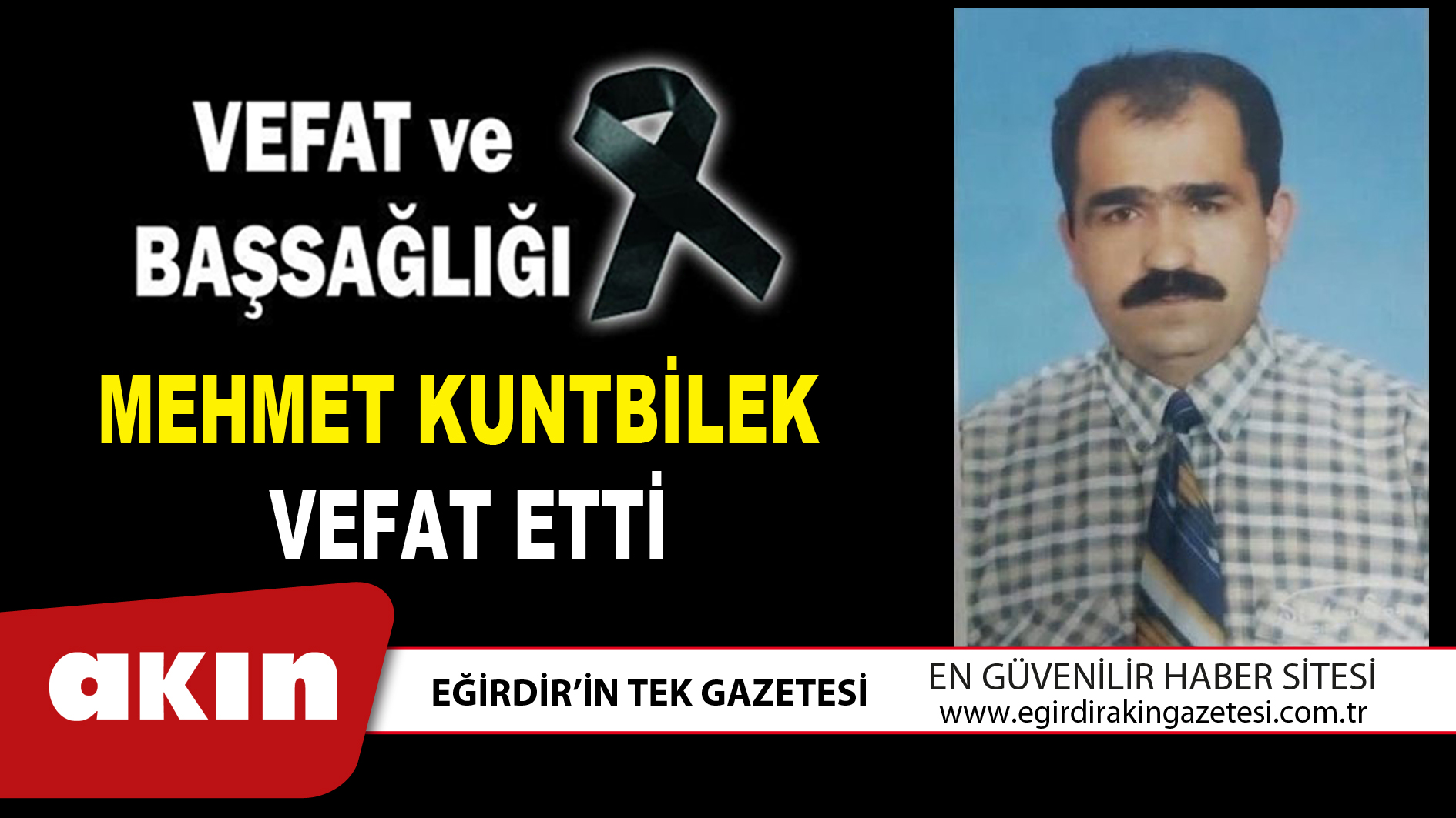 MEHMET KUNTBİLEK VEFAT ETTİ