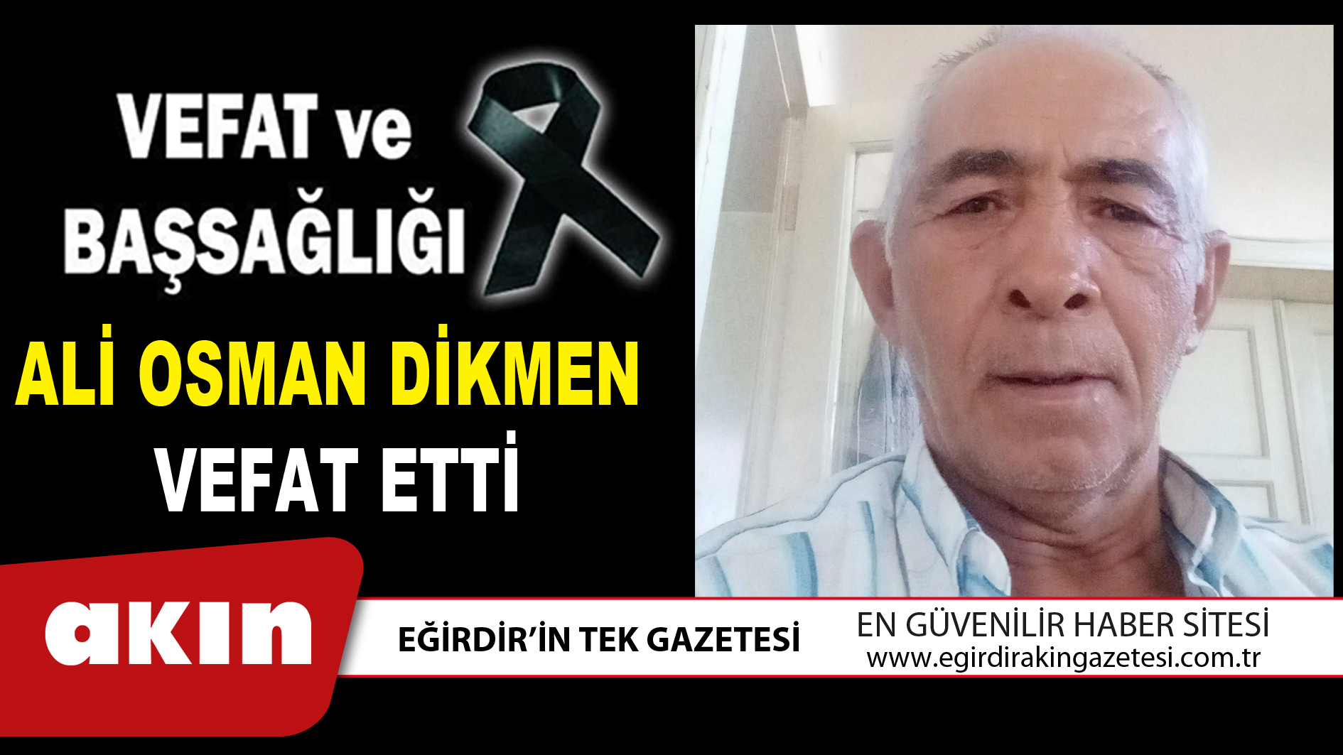 ALİ OSMAN DİKMEN VEFAT ETTİ