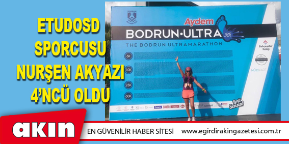 ETUDOSD Sporcusu Nurşen Akyazı 4'ncü Oldu