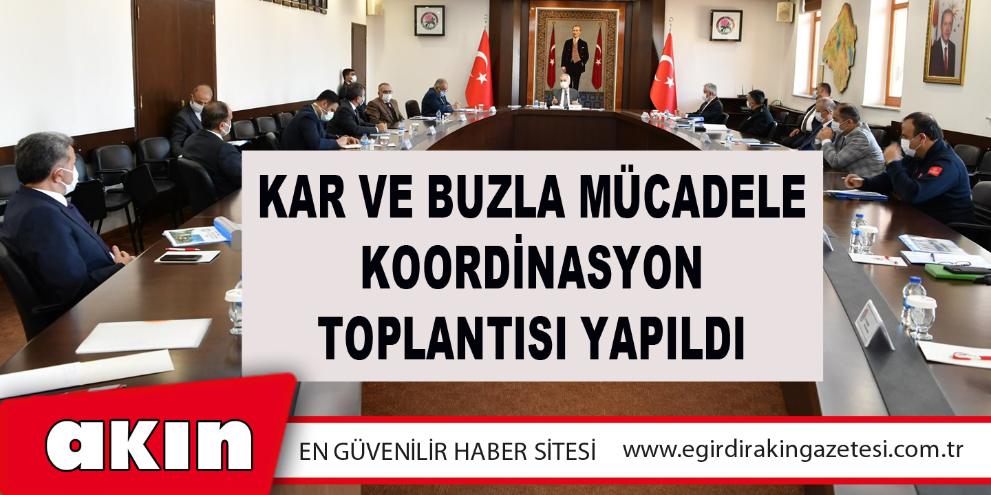 Kar Ve Buzla Mücadele Koordinasyon Toplantısı Yapıldı