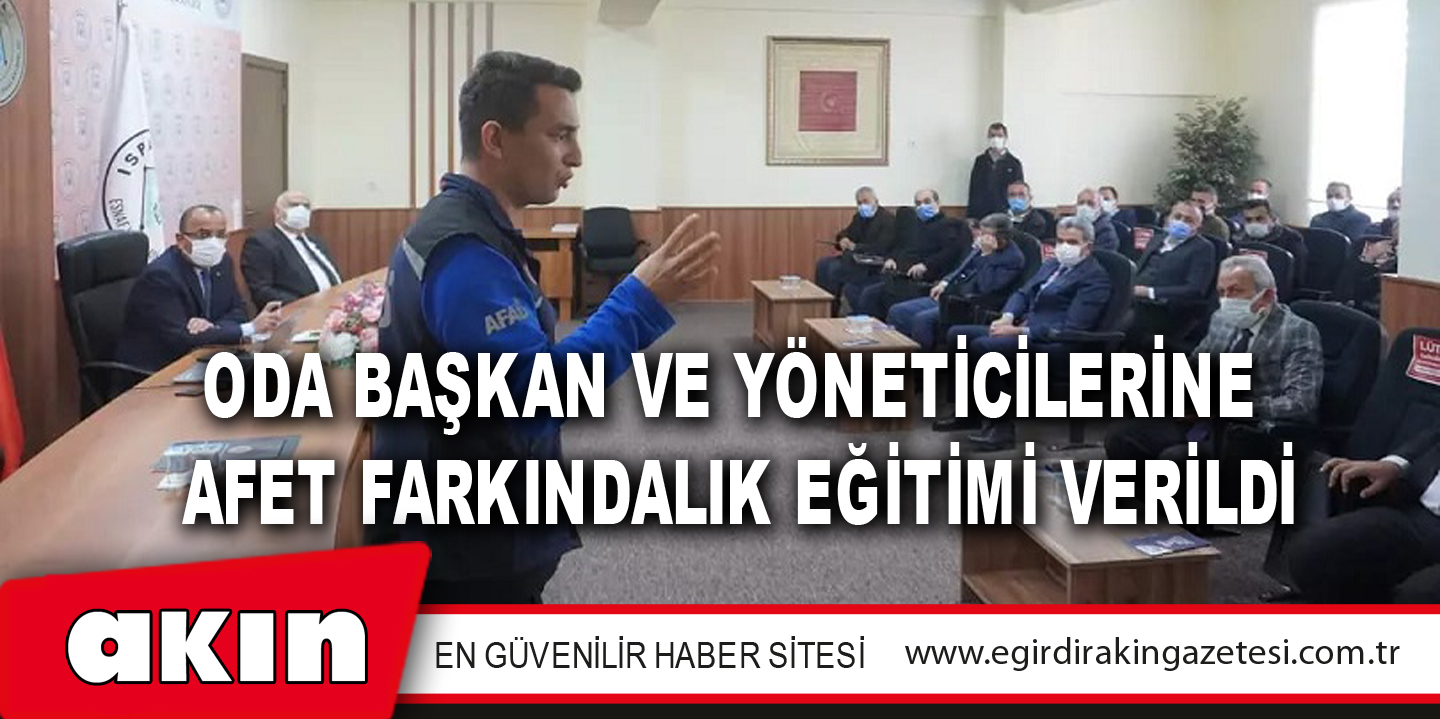 Oda Başkan Ve Yöneticilerine  Afet Farkındalık Eğitimi Verildi