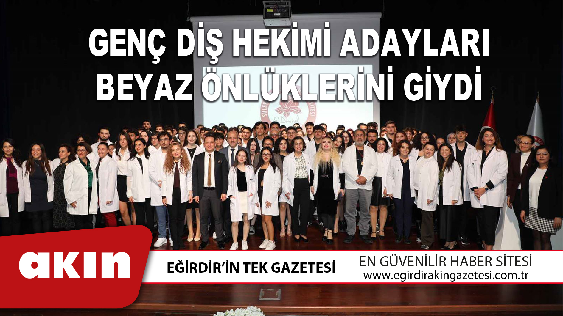 GENÇ DİŞ HEKİMİ ADAYLARI BEYAZ ÖNLÜKLERİNİ GİYDİ