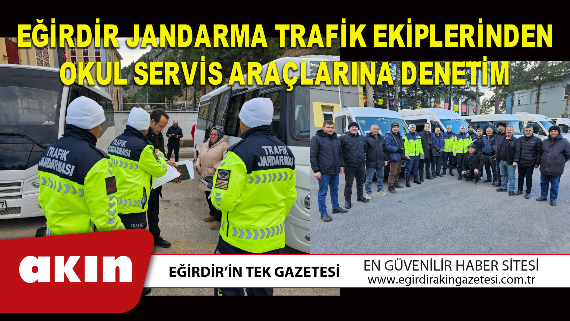 eğirdir haber,akın gazetesi,egirdir haberler,son dakika,EĞİRDİR JANDARMA TRAFİK EKİPLERİNDEN OKUL SERVİS ARAÇLARINA DENETİM
