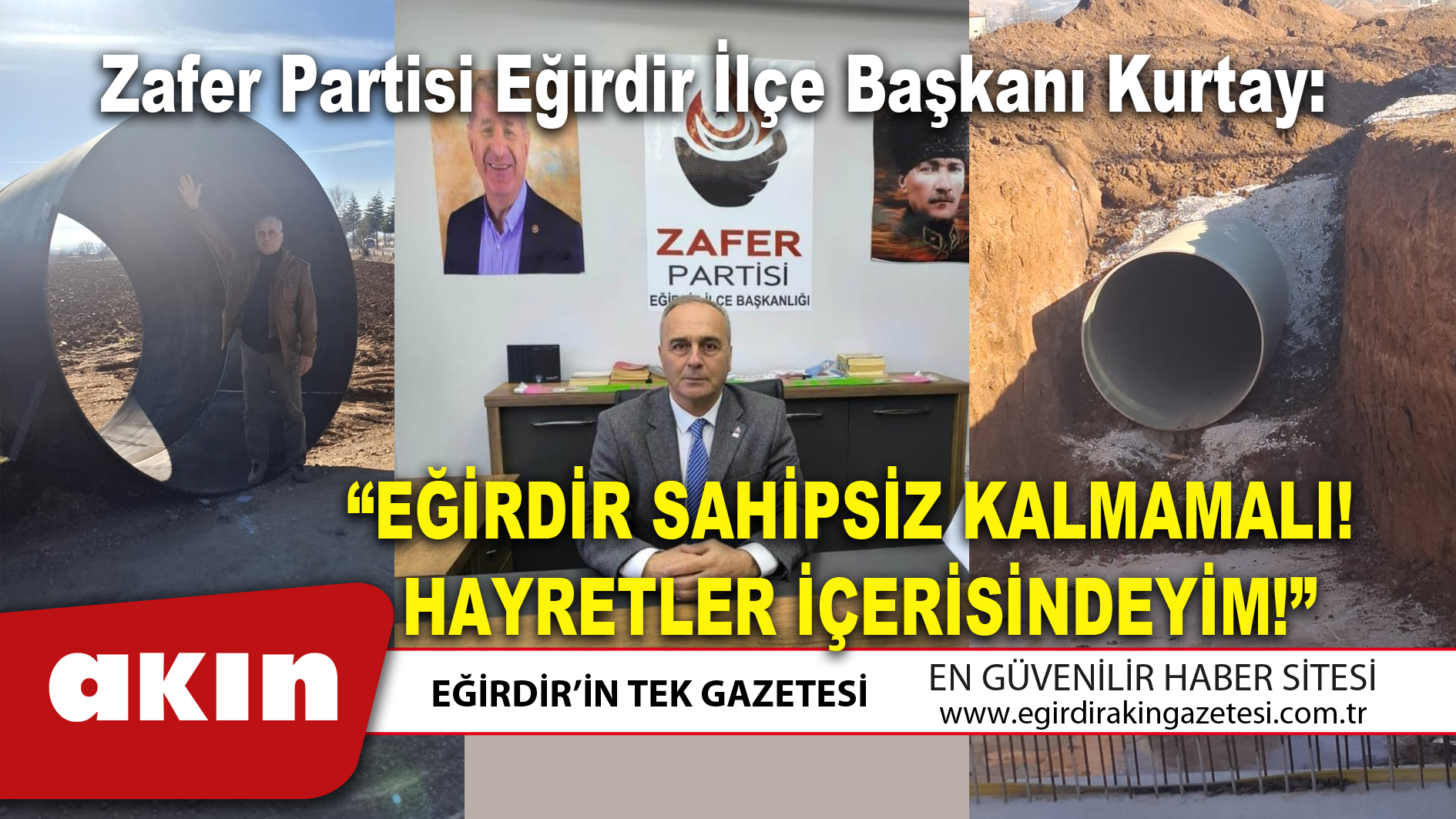 Zafer Partisi Eğirdir İlçe Başkanı Kurtay “EĞİRDİR SAHİPSİZ KALMAMALI HAYRETLER İÇERİSİNDEYİM!”