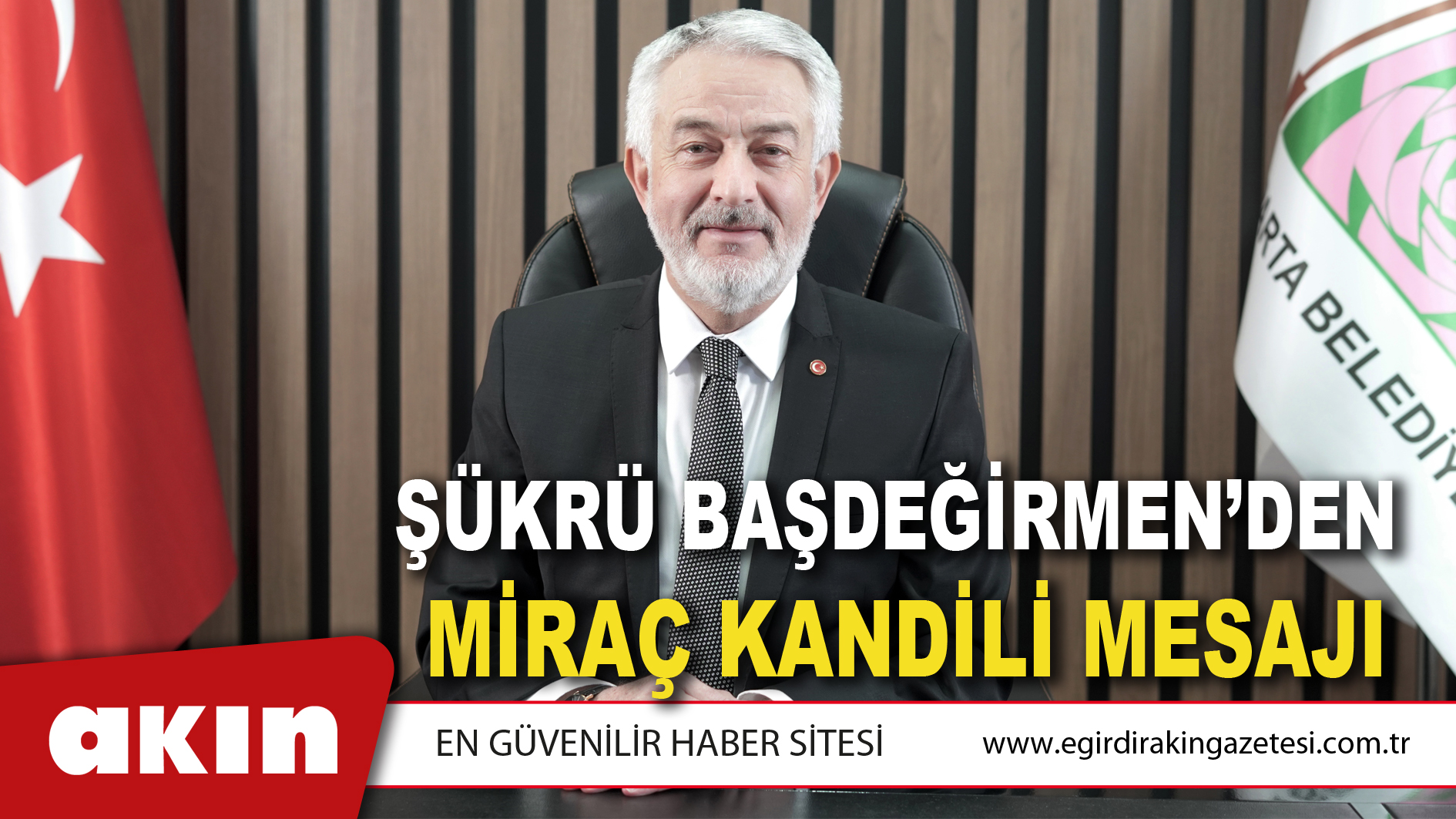 Şükrü Başdeğirmen’den Miraç Kandili Mesajı