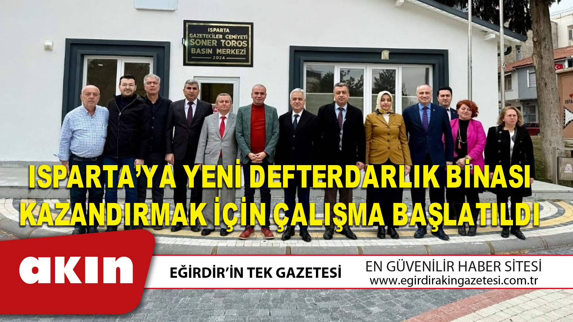 ISPARTA’YA YENİ DEFTERDARLIK BİNASI KAZANDIRMAK İÇİN ÇALIŞMA BAŞLATILDI  