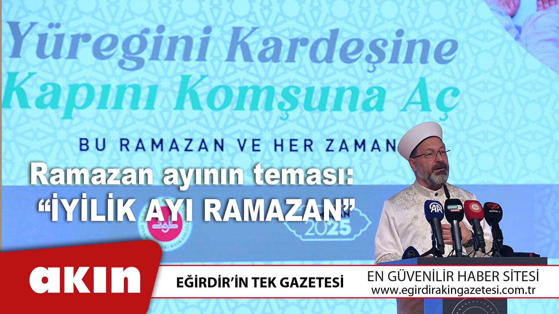 Ramazan ayının teması: “İyilik Ayı Ramazan