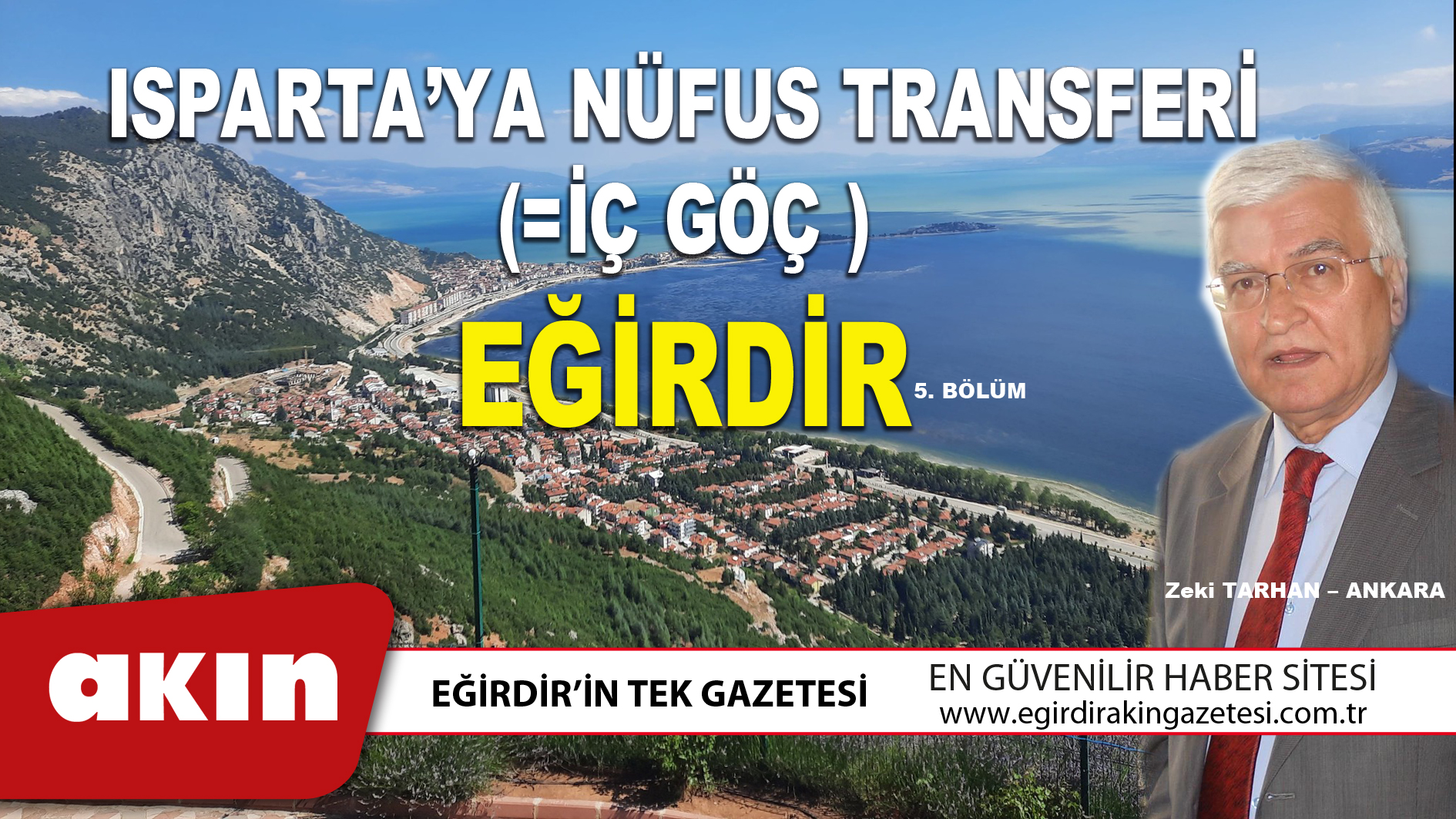 ISPARTA’YA NÜFUS TRANSFERİ  (=İÇ GÖÇ ) EĞİRDİR (5. Bölüm)