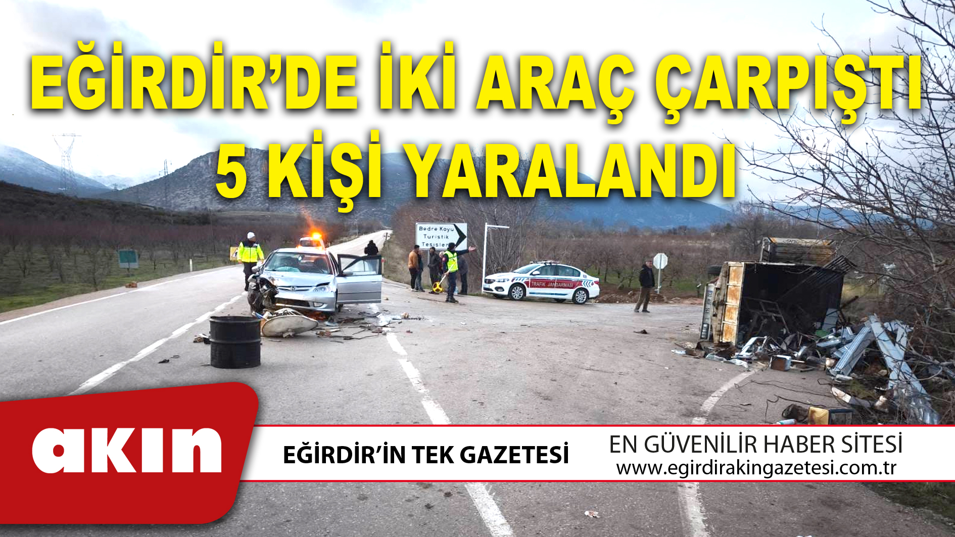 EĞİRDİR’DE İKİ ARAÇ ÇARPIŞTI: 5 KİŞİ YARALANDI