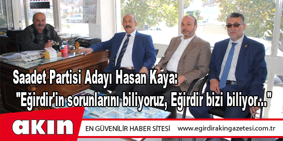 Saadet Partisi Adayı Hasan Kaya: 
