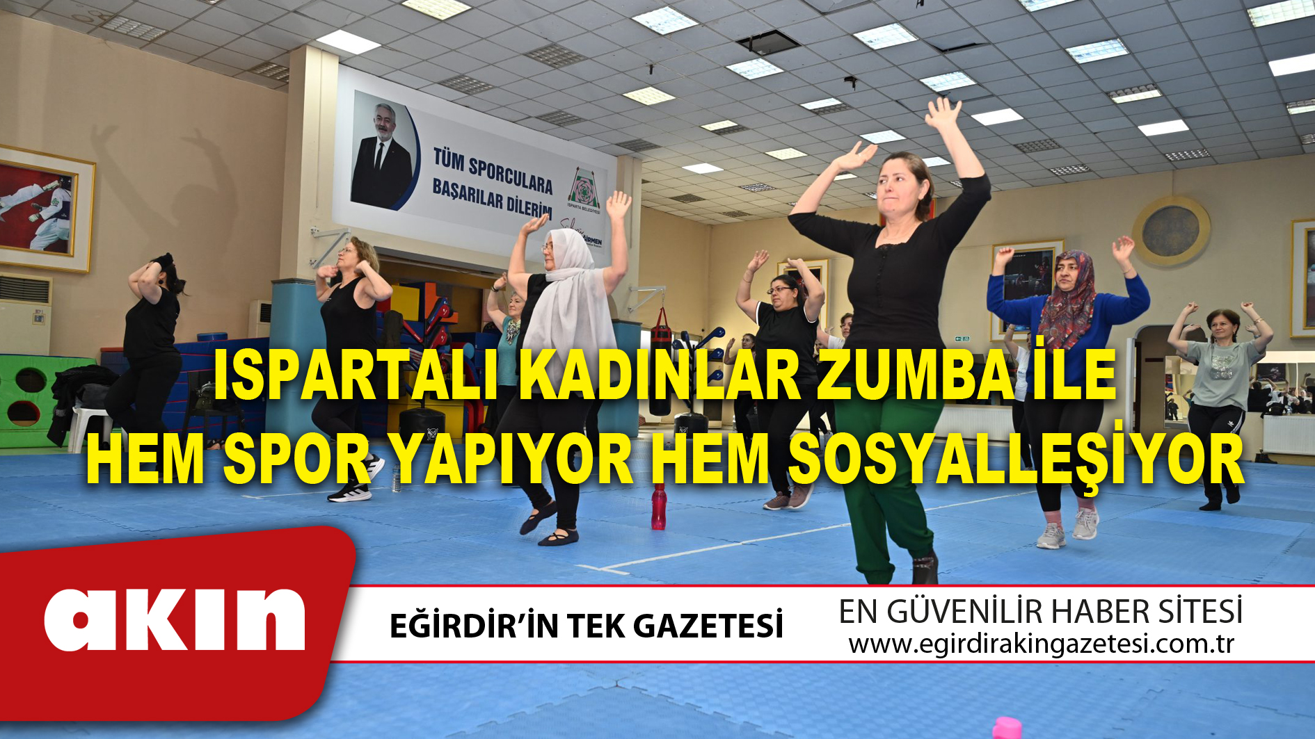 ISPARTALI KADINLAR ZUMBA İLE HEM SPOR YAPIYOR HEM SOSYALLEŞİYOR