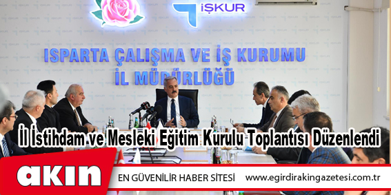 İl İstihdam ve Mesleki Eğitim Kurulu Toplantısı Düzenlendi