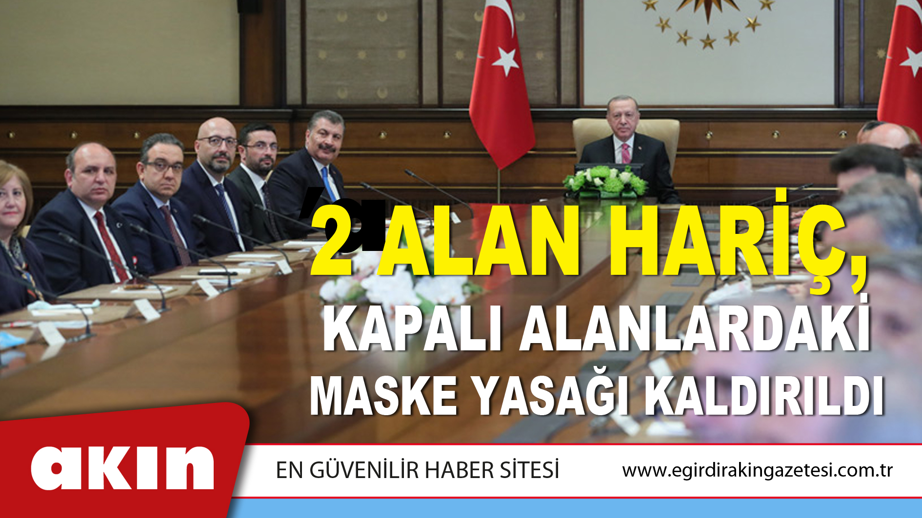 2 Alan Hariç Kapalı Alanlardaki Maske Yasağı Kaldırıldı